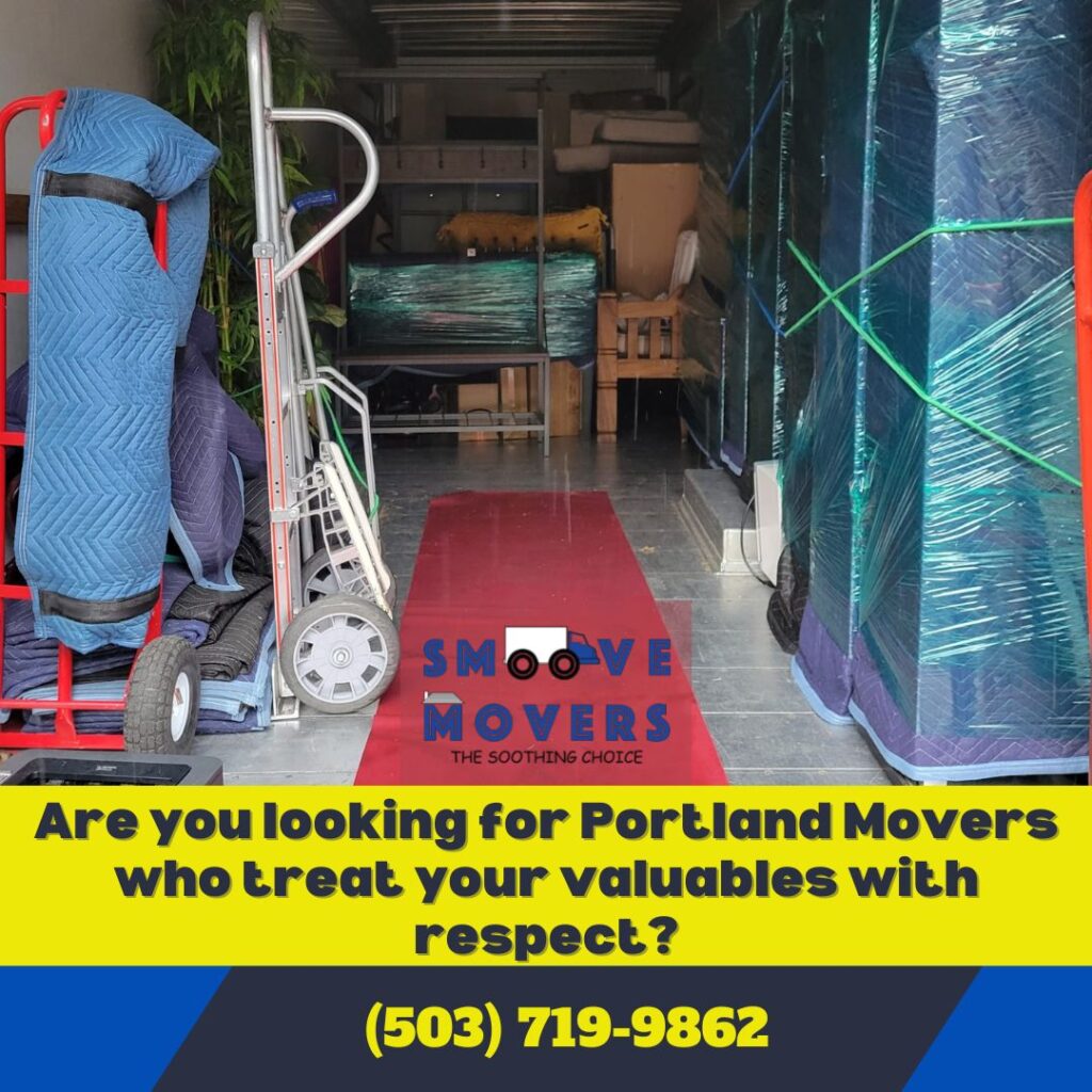 Are you looking for Portland Movers who treat your valuables with respect_